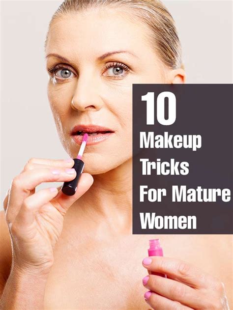 top 10 makeup tips for older women with mature skin makeup tricks women s fashion and for women