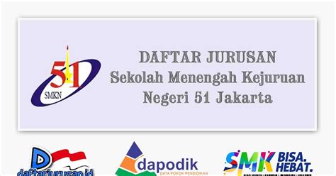 Daftar Jurusan Smk Negeri 51 Jakarta Timur Daftar Jurusan