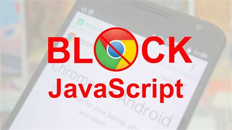 block javascript  chrome mobile
