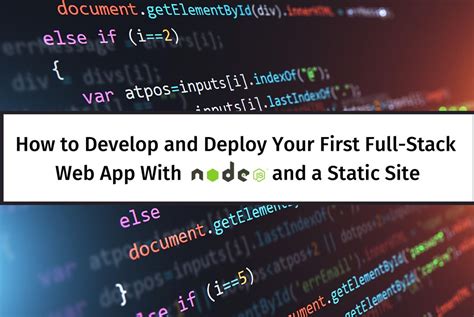 develop  deploy   full stack web app   static site  nodejs