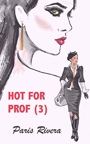 Hot 4 Prof 3 Two Tasteful And Super Hot Stories Of Lesbian College