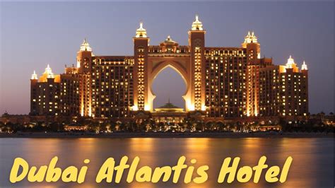 dubai atlantis hotel area  palm jumeirah hd  youtube