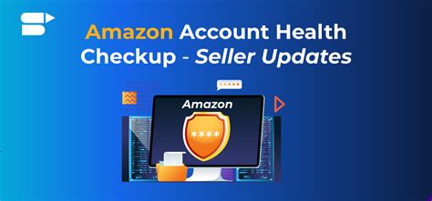 amazon account health checkup seller updates
