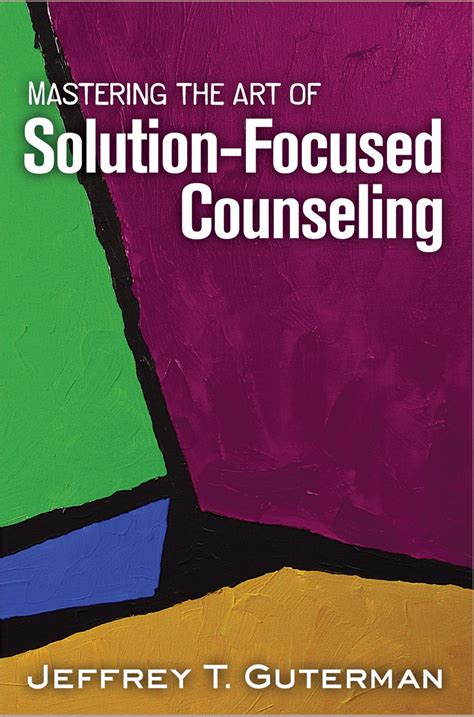 mastering the art of solution focused counseling