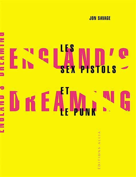 Editions Allia Livre England’s Dreaming Les Sex Pistols Et Le Punk