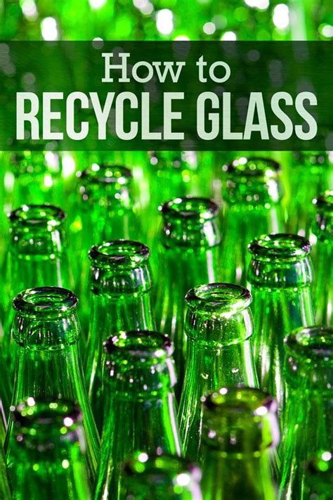 Do You Know How To Recycle Glass At Home Recycling Recycled Glass