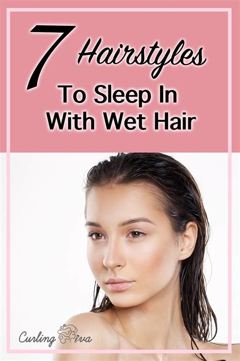 hairstyles  sleep   wet hair wet hair damp hair styles