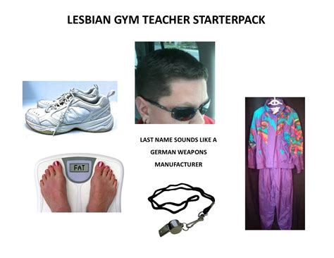 Lesbian Gym Teacher Starterpack Starterpacks