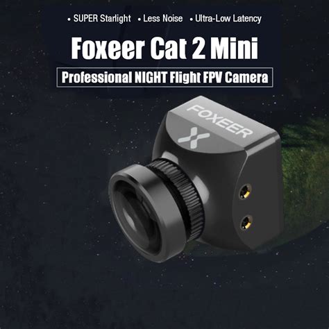 foxeer cat  mini fpv camera professional night flight tvl ultra  latency super starlight