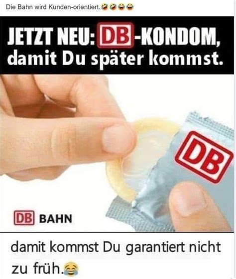 Meme Deutsche Bahn Kondom Witze Lustig Lustige Sprüche Bilder Lustig