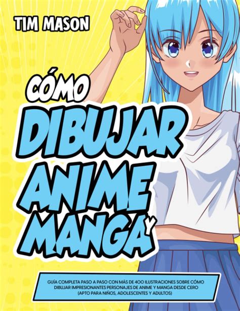 Buy Cómo Dibujar Anime Y Manga Guía Completa Paso A Paso Con Más De