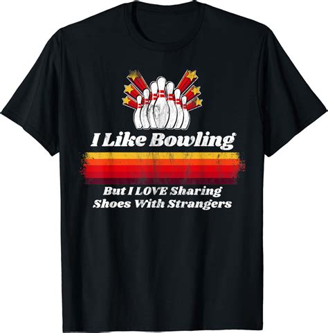 Funny Retro Bowling Pun Joke Quote T Shirt Clothing