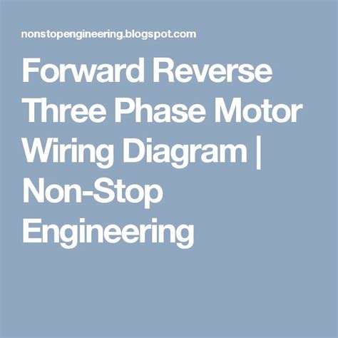 reverse  phase motor wiring diagram  stop engineering reverse motor wire