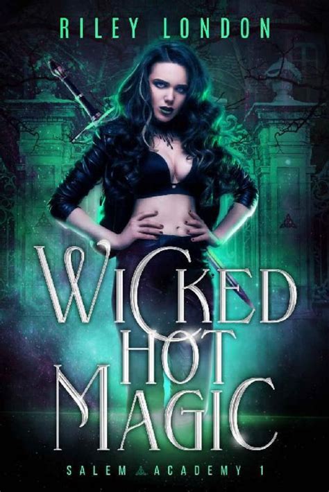 Wicked Hot Magic A Paranormal Academy Romance Salem Academy Book 1