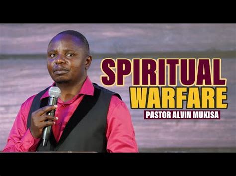 spiritual warfare  pastor alvin mukisa youtube