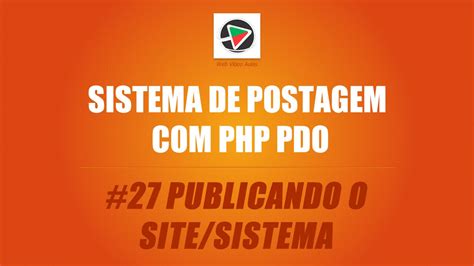 sist de postagem com php pdo mysql 27 publicando o