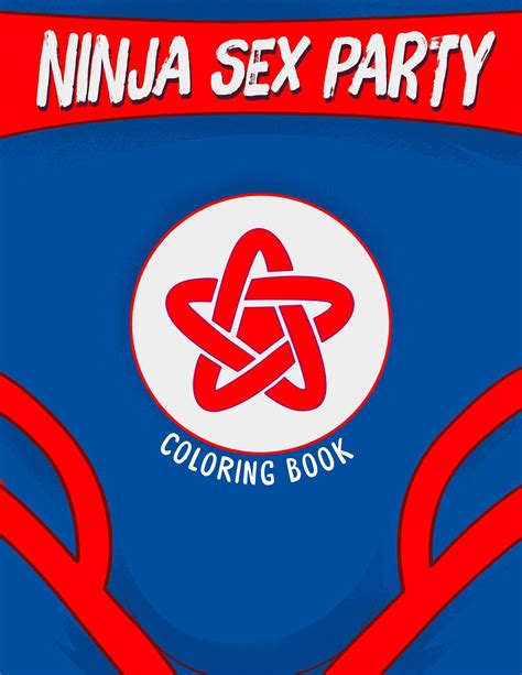 Ninja Sex Party Coloring Book Book By David Calcano Lindsay Lee