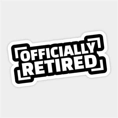 officially retired retired sticker teepublic