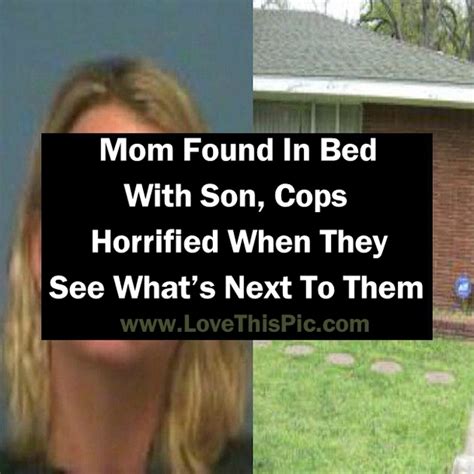 mom found in bed with son cops horrified when they see what s next to them