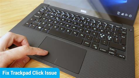 fix dell xps  trackpad click wont work solved youtube