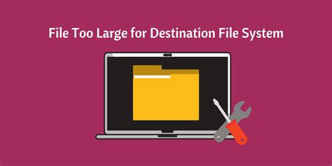 fix file  large  destination file system error
