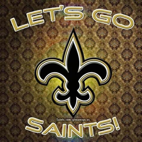 Let S Go Saints New Orleans Saints Saints Football Saints
