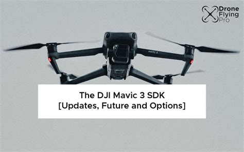 dji mavic  drone sdk updates sdk support  releases