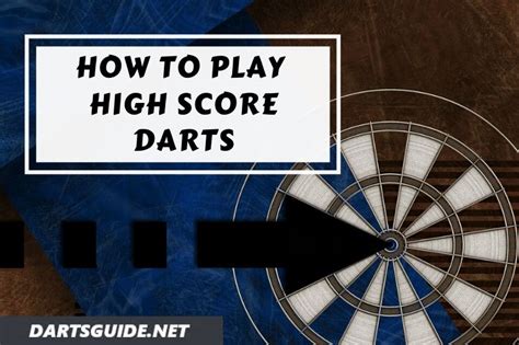 play high score darts rules tips tricks dartsguide
