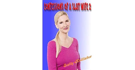 Confessions Of A Slut Wife 2 By Sally Hollister