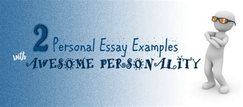 personal essay examples  awesome personality