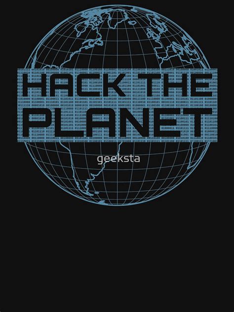 hack  planet blue globe design  computer hackers  shirt