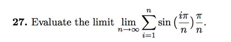 Solved Evaluate The Limit Lim N Rightarrow Infinity Sigma I