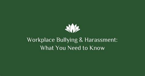 bullying and harassment in the workplace what you need to know