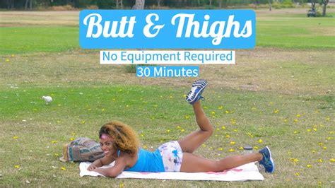 Butt And Thighs Workout No Equipment Required 30 Minutes Workout