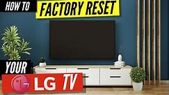 How to Factory Reset Your LG TV