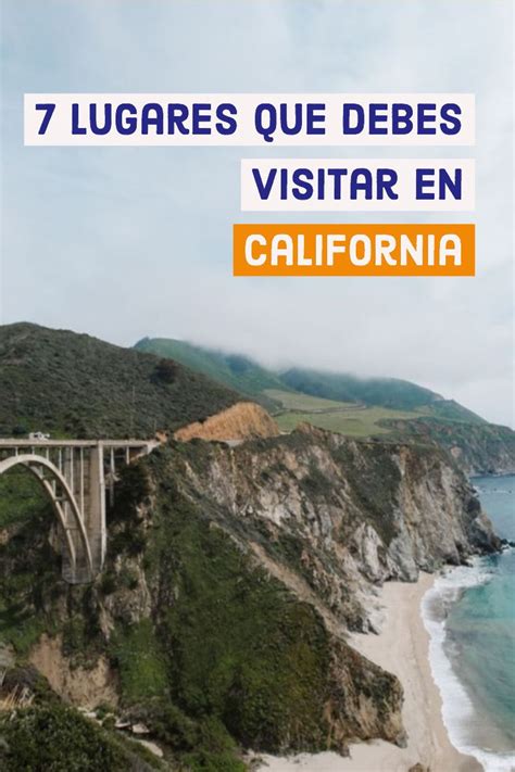 california 7 lugares imprescindibles viaje sencillo destinos