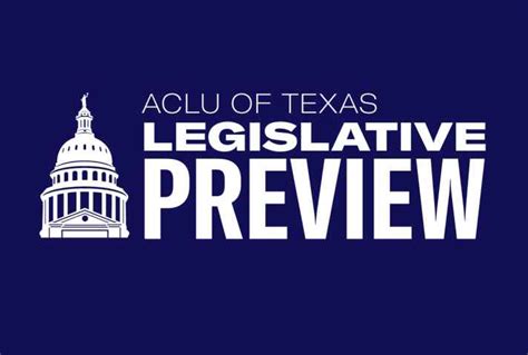 aclu of texas legislative preview aclu of texas we defend the civil
