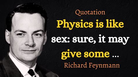Novel Prize Winner Brilliant Richard Feynman Quotes That Are Worth To