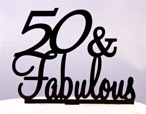 50 And Fabulous Birthday Cake Topper Fabulous Fifty Cake