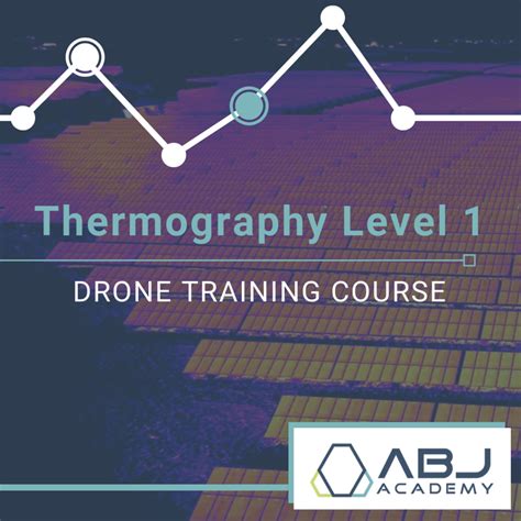 drone thermography level  abj drone academy