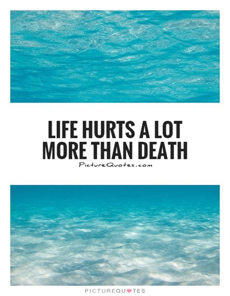 Featured image of post Life Hurts A Lot More Than Death Meaning In Hindi Contextual translation of life hurts a lot more than death into hindi