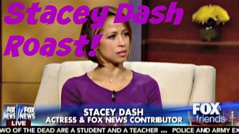Stacey Dash S Fox News Comments Roast Youtube