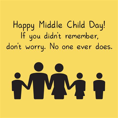 august   middle childs day dont forget  remind  parents