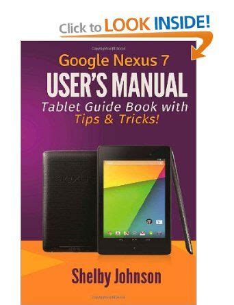 google nexus  users manual tablet guide book  tips tricks amazoncouk shelby