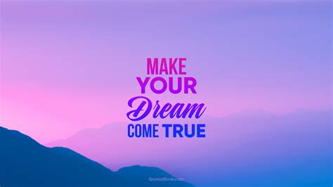 make your dreams come true quotesbook