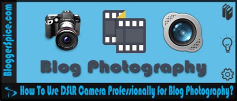 dslr camera professionally  blog photography blog photography dslr camera dslr