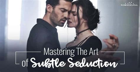 sexual intimacy mastering the art of subtle seduction