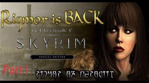 skyrim special edition rigmor   rigmor  cyrodiil mod part  youtube