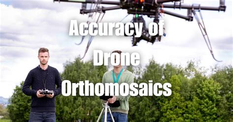 exploring  accuracy  drone orthomosaic      blue falcon aerial