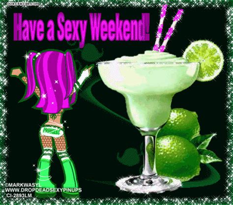 Have A Sexy Weekend   By Sandymgghe Photobucket